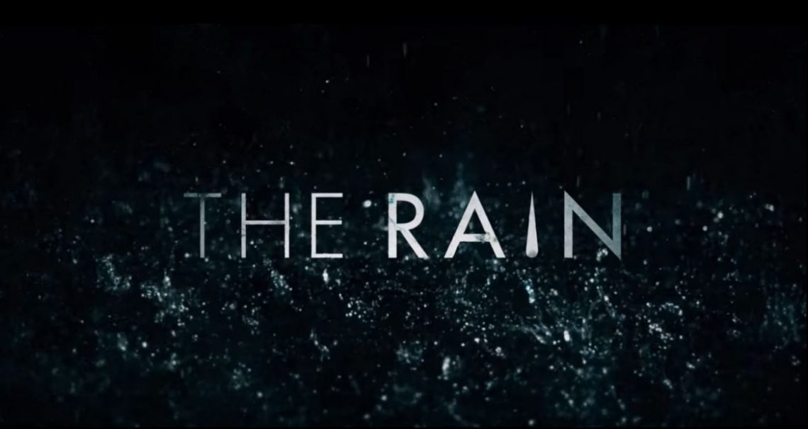 REVIEW: Netflix’s THE RAIN – “The Soaking Dead” - Second Union